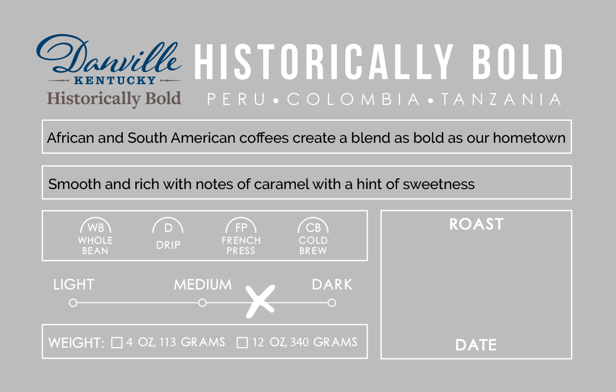Historically Bold bag label: Peru, Colombia, Tanzania